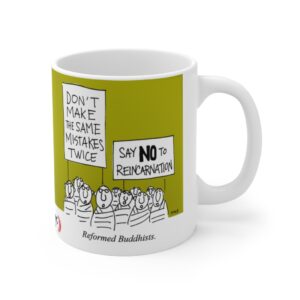 say no to reincrnation reformed buddhists mugs wholesale