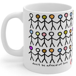 dont be afraid of love wholesale mug